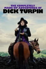 Poster for The Completely Made-Up Adventures of Dick Turpin