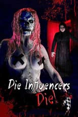 Poster for Die Influencers Die