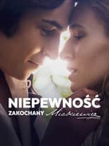 Poster for Niepewność. Zakochany Mickiewicz