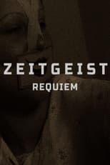 Poster for Zeitgeist: Requiem