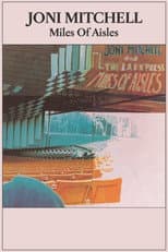 Poster for Joni Mitchell: Miles of Aisles