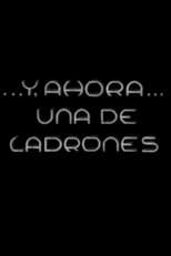 Poster for Y, ahora, una de ladrones