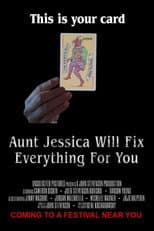 Poster for Aunt Jessica Will Fix Everything For You