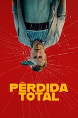 Poster for Pérdida total