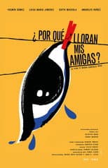 Poster for ¿Por qué lloran mis amigas?