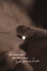 Poster for las cosas que me interesan