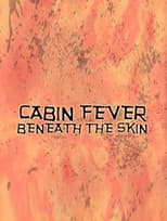 Poster for Cabin Fever: Beneath the Skin