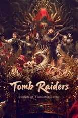 Poster for Tomb Raiders: Secrets of Tianxing Tomb