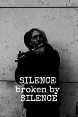 Poster for SILENCE broken by SILENCE