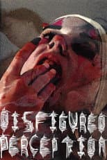 Poster for Disfigured Perception
