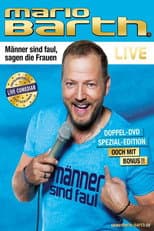 Poster for Mario Barth: Männer sind faul, sagen die Frauen
