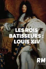 Poster for LES ROIS BATISSEURS LOUIS XIV