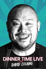 Poster for Dinner Time Live with David Chang