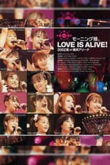 Poster for Morning Musume. 2002 Summer "LOVE IS ALIVE!" at Yokohama Arena