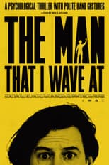 Poster for The Man That I Wave At