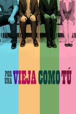 Poster for Por una vieja como tú