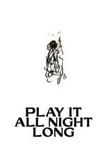 Poster for Play It All Night Long
