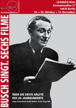 Poster for Busch singt – Sechs Filme über die erste Hälfte des 20. Jahrhunderts