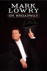 Poster for Mark Lowry: On Broadway