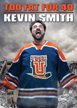 Poster for Kevin Smith: Too Fat For 40
