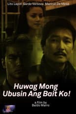 Poster for Huwag Mong Ubusin ang Bait Ko!