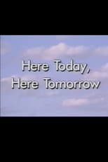 Poster for Here Today, Here Tomorrow