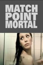 Poster for Match Point Mortal
