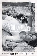 Poster for Still Untitled/Encore sans titre