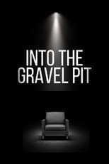 Poster for Into The Gravel Pit