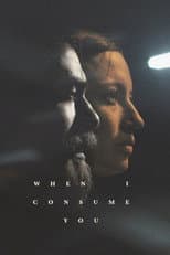 Poster for When I Consume You