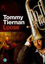 Poster for Tommy Tiernan: Loose