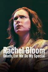 Poster for Rachel Bloom: Death, Let Me Do My Special