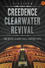 Poster for Creedence Clearwater Revival: Live at the Royal Albert Hall