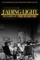Poster for Fading Light: The Making of 'Where the Light Fades'