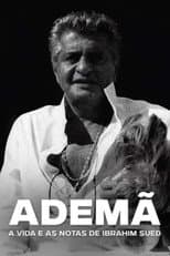 Poster for Ademã – A Vida e as Notas de Ibrahim Sued