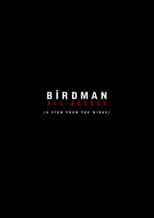 Poster for Birdman: All-Access (A View From the Wings)