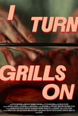 Poster for I Turn Grills On