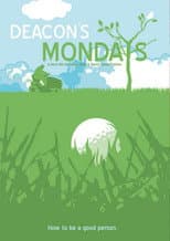 Poster for Deacon's Mondays