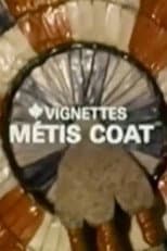 Poster for Canada Vignettes: Métis Coat