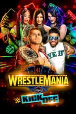 Poster for WrestleMania 41 Kickoff