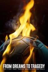 Poster for From Dreams to Tragedy: The Fire that Shook Brazilian Football