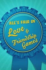 Poster for All's Fair in Love & Friendship Games