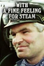 Poster for With a Fine Feeling for Steam