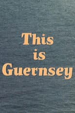 Poster for This Is Guernsey