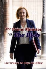 Poster for The Prime Minister vs the Blob: Liz Truss's 44 Days in Office