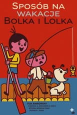 Poster for Sposób na wakacje Bolka i Lolka