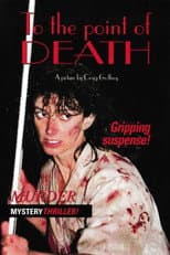 Poster for To the Point of Death