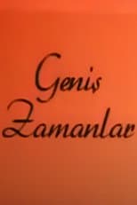 Poster for Geniş Zamanlar