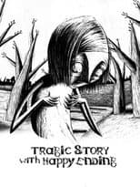 Poster for Tragic Story with Happy Ending