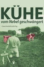 Poster for Cows Knocked Up by Fog